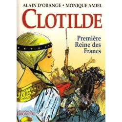 Clotilde. Première Reine des Francs