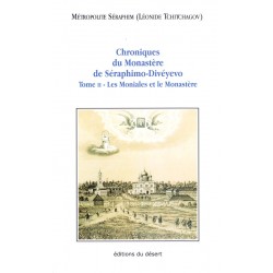 Chroniques du Monastère de Séraphimo - Divéyevo. Tome 2 - Les Moniales et le Monastère