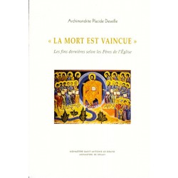 La mort est vaincue. Les fins dernières selon les Pères de l'Eglise