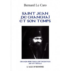 Saint Jean de Changhaï et son temps