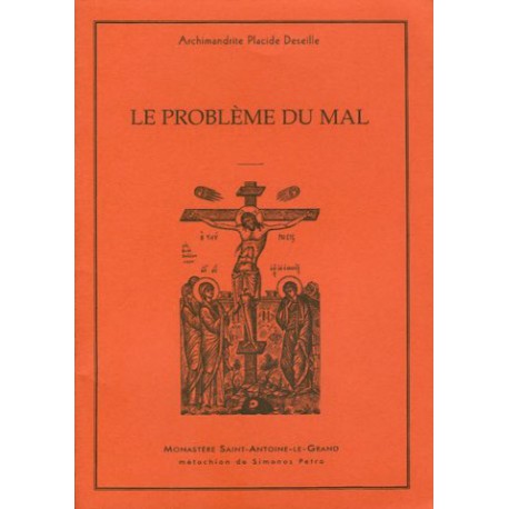 Le problème du mal. Archimandrite Placide DESEILLE.