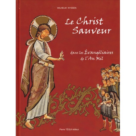 Le Christ sauveur dans les évangéliaires de l'an mil.