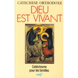 Dieu est vivant. Catéchèse orthodoxe.