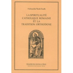 La spiritualité catholique romaine et la tradition orthodoxe. Archimandrite Placide DESEILLE.