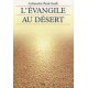 L'Evangile au désert