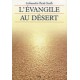 L'Evangile au désert