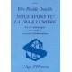 Nous avons vu la vraie lumière. La vie monastique son esprit et ses textes fondamentaux