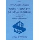 Nous avons vu la vraie lumière. La vie monastique son esprit et ses textes fondamentaux