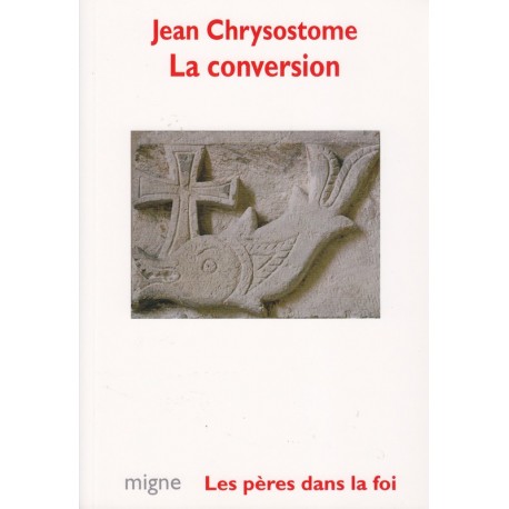Saint Jean Chrysostome. La conversion