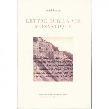 Lettres sur la vie monastique. Joseph Hazzaya.