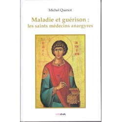 Maladie et guérison : les saints médecins et anargyres