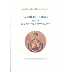 La prière de Jésus dans la tradition hésychaste