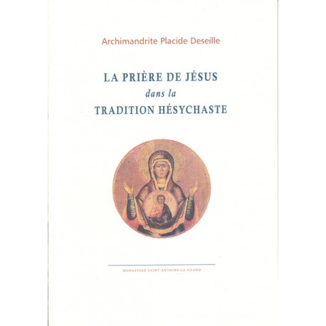 La prière de Jésus dans la tradition hésychaste