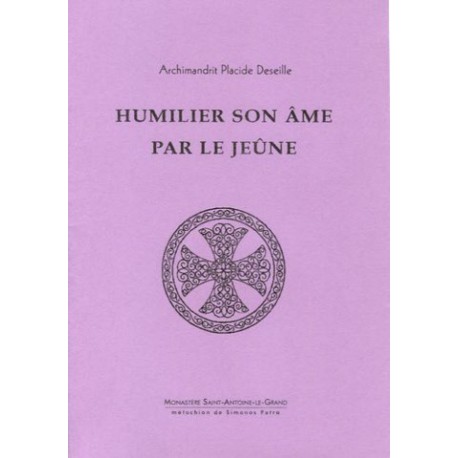 Humilier son âme par le jeûne.