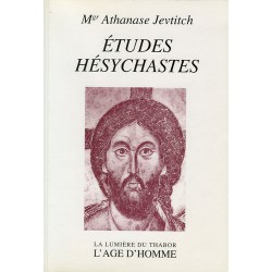 Etudes Hésychastes. Mgr Athanase Jevtitch.