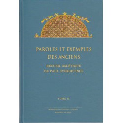 Paroles et exemples des Anciens. Recueil ascétique de Paul Evergetinos. Tome 2